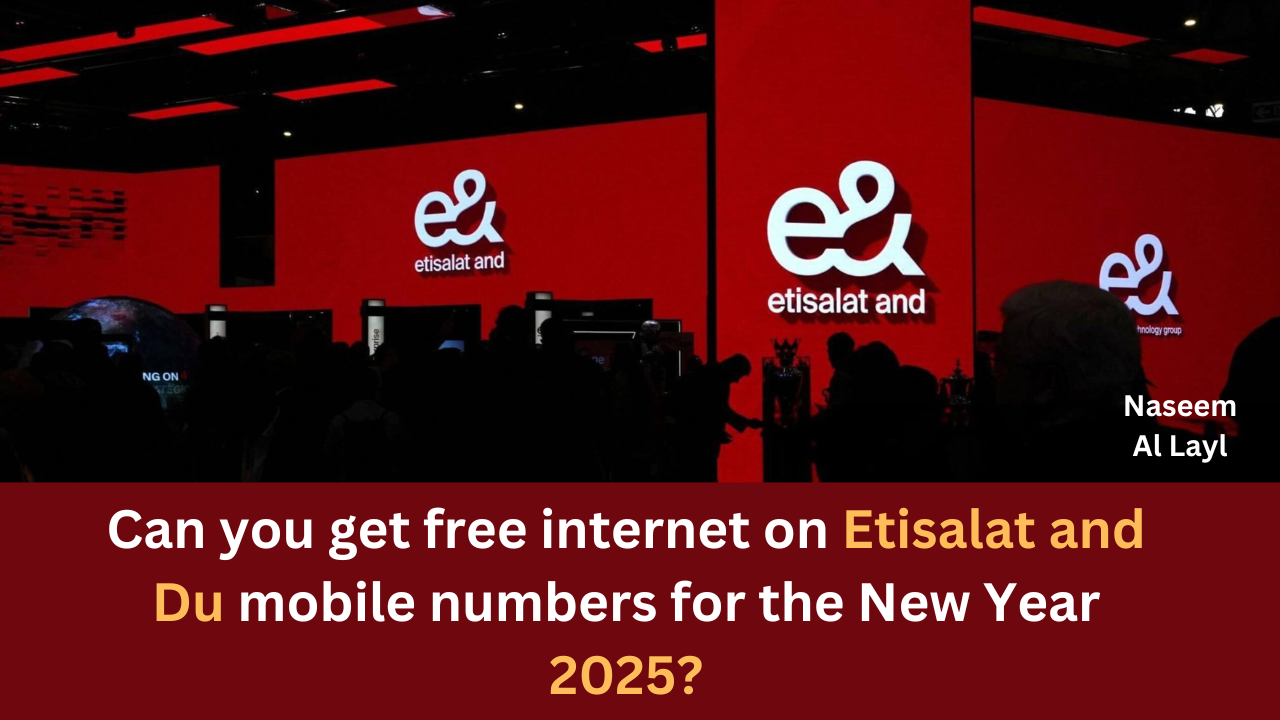 Can you get free internet on Etisalat and Du mobile numbers for the New Year 2025?